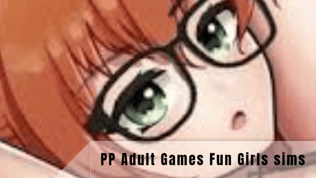 Pp Adult Games Fun Girls Sims 1 1