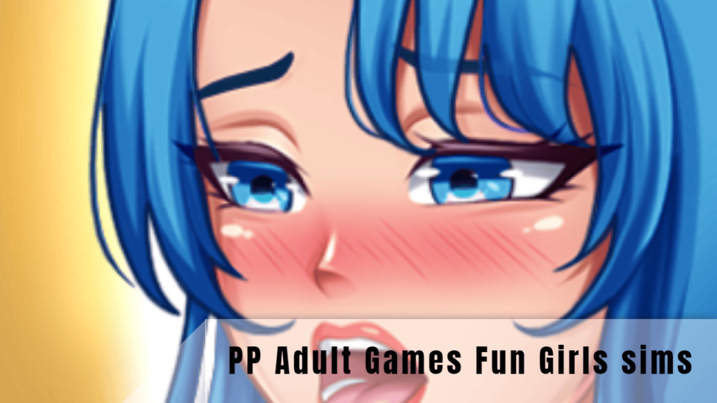 Pp Adult Games Fun Girls Sims 1