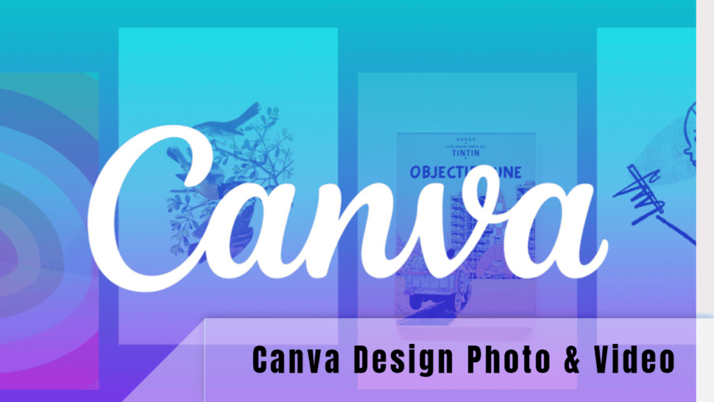 Canva Design Photo Video