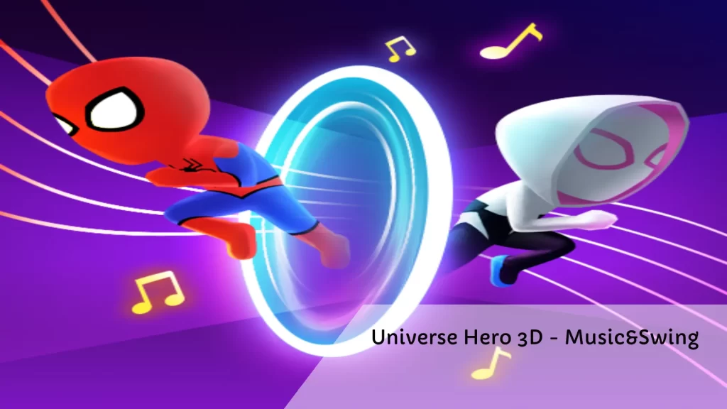 Universe Hero 3D MusicSwing3