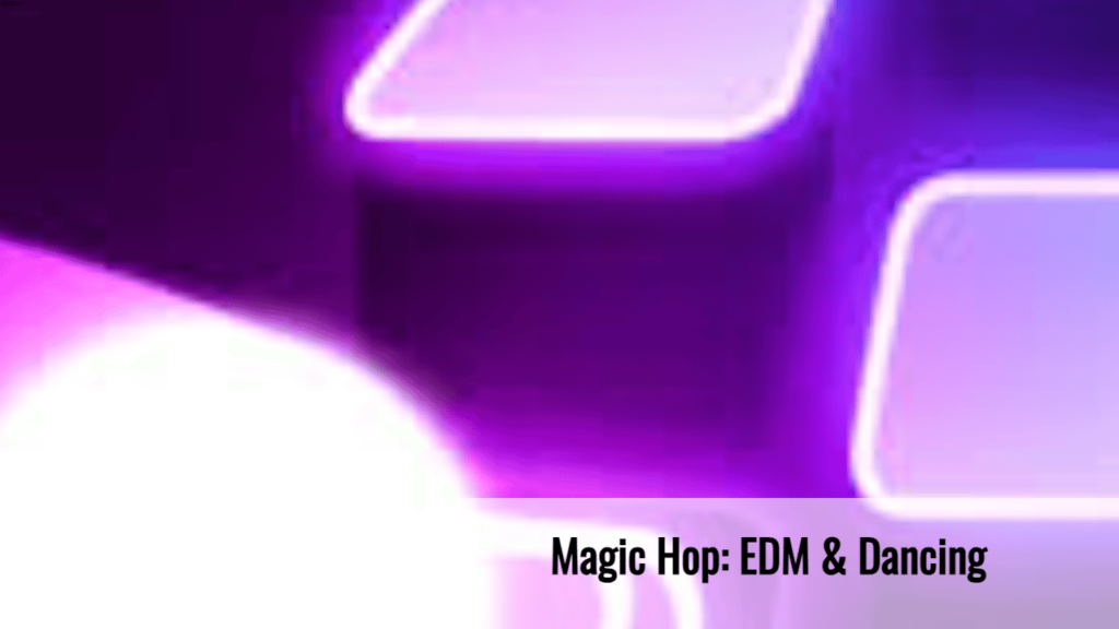 Magic Hop_ Edm Dancing 2